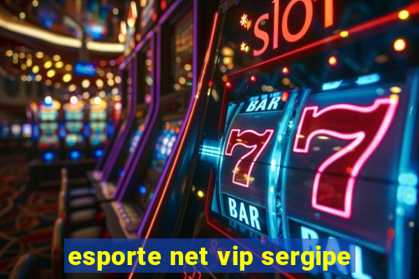 esporte net vip sergipe